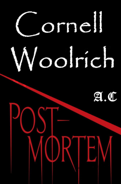 Post Mortem - Корнелл Вулрич - Слушать Любимую Книгу + Без Рекламы 📲 Slushat-Knigi.Com